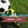 ¿Dónde ver EN VIVO el partido del Mundial 2026 Irán vs Nueva Zelanda?